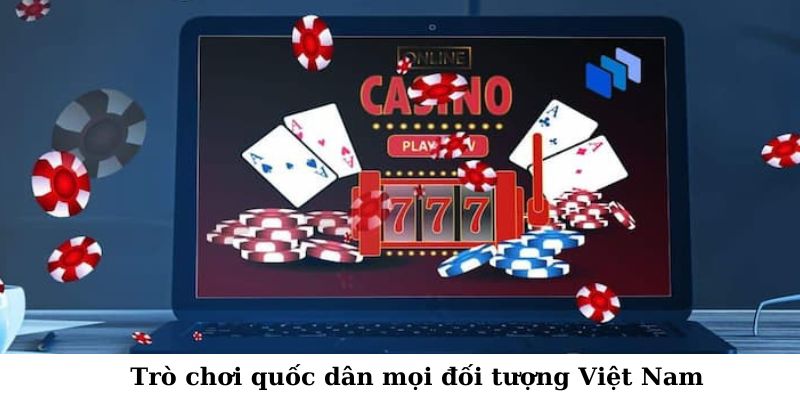 Trò chơi quốc dân mọi đối tượng Việt Nam